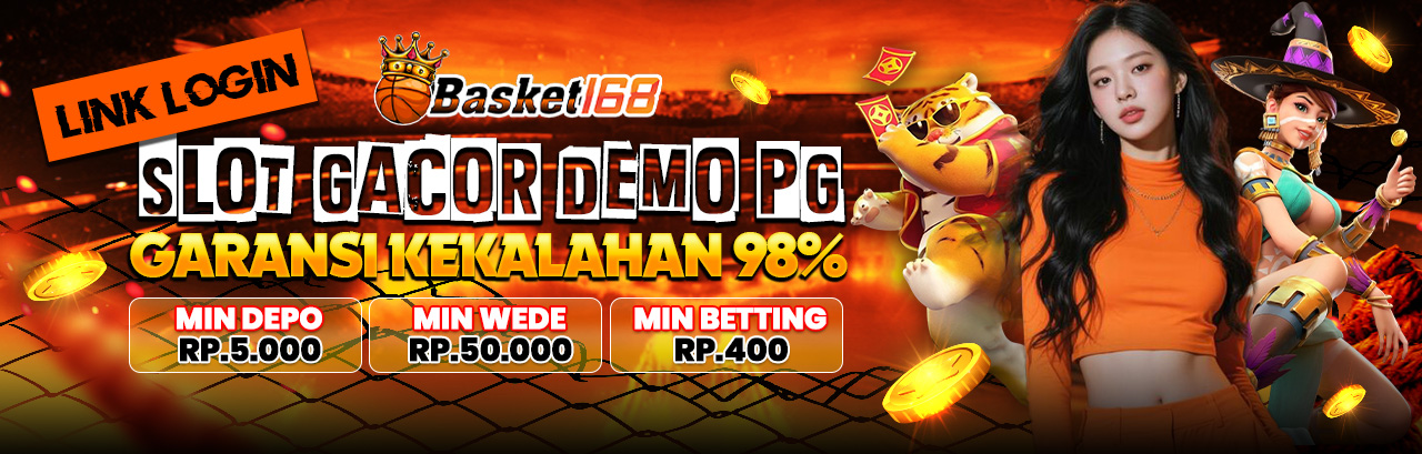 BASKET168 : Bandar Slot Gacor Sebenarnya Bersertifikat Situs Online Resmi Pagcor